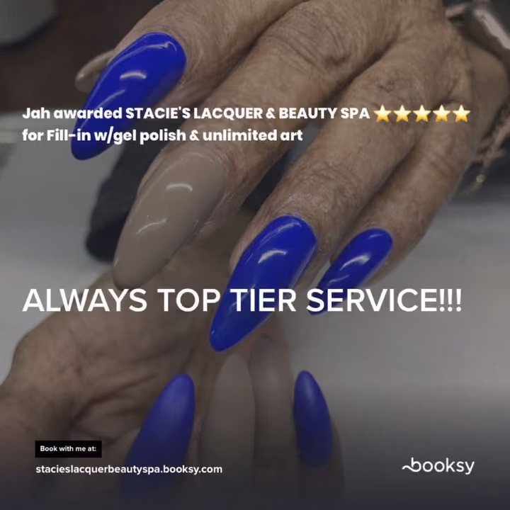 Nail work by STACIE'S LACQUER & BEAUTY SPA